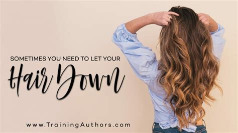 Letting Your Hair Down: The Key to Manifesting Your Dreams